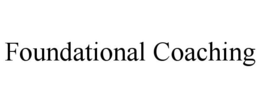 FOUNDATIONAL COACHING trademark