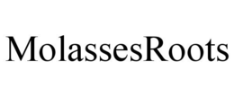 MOLASSESROOTS trademark
