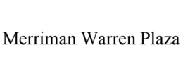 MERRIMAN WARREN PLAZA trademark
