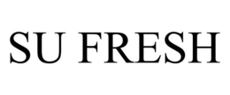 SU FRESH trademark
