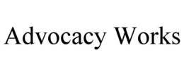 ADVOCACY WORKS trademark