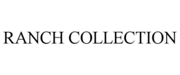 RANCH COLLECTION trademark