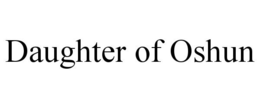 DAUGHTER OF OSHUN trademark