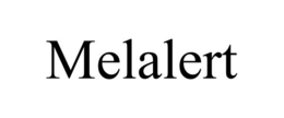 MELALERT trademark