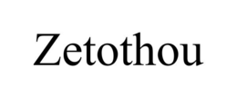 ZETOTHOU trademark