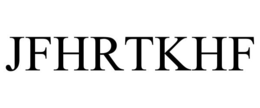 JFHRTKHF trademark