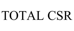 TOTAL CSR trademark