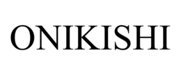 ONIKISHI trademark