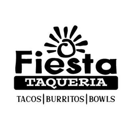 FIESTA TAQUERIA TACOS BURRITOS BOWLS trademark