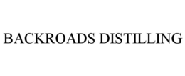 BACKROADS DISTILLING trademark