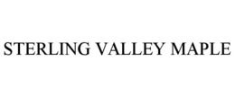 STERLING VALLEY MAPLE trademark