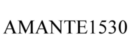 AMANTE1530 trademark