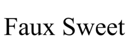 FAUX SWEET trademark