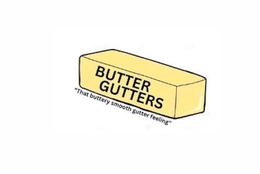 BUTTER GUTTERS "THAT BUTTERY SMOOTH GUTTER FEELING" trademark