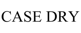 CASE DRY trademark
