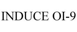 INDUCE OI-9 trademark
