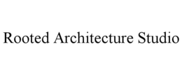 ROOTED ARCHITECTURE STUDIO trademark