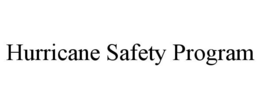 HURRICANE SAFETY PROGRAM trademark