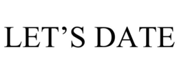 LET'S DATE trademark