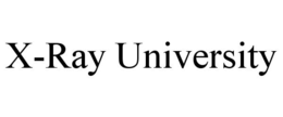X-RAY UNIVERSITY trademark