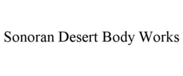 SONORAN DESERT BODY WORKS trademark