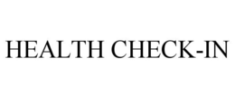 HEALTH CHECK-IN trademark