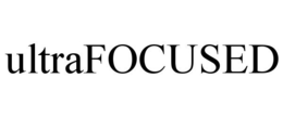 ULTRAFOCUSED trademark