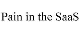 PAIN IN THE SAAS trademark