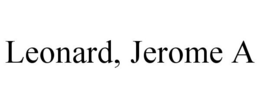LEONARD, JEROME A trademark