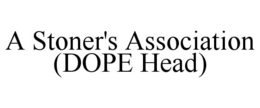 A STONER'S ASSOCIATION (DOPE HEAD) trademark