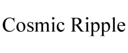 COSMIC RIPPLE trademark