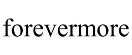FOREVERMORE trademark
