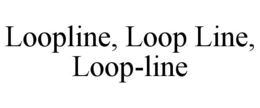 LOOP-LINE trademark