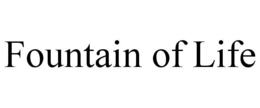 FOUNTAIN OF LIFE trademark
