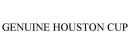 GENUINE HOUSTON CUP trademark