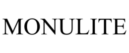 MONULITE trademark