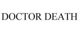 DOCTOR DEATH trademark