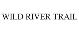 WILD RIVER TRAIL trademark