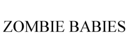 ZOMBIE BABIES trademark