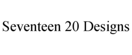 SEVENTEEN 20 DESIGNS trademark