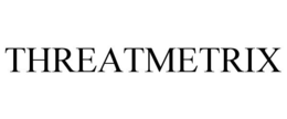 THREATMETRIX trademark