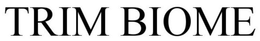 TRIM BIOME trademark