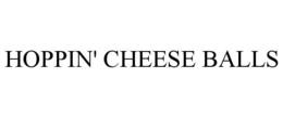 HOPPIN' CHEESE BALLS trademark