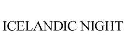 ICELANDIC NIGHT trademark