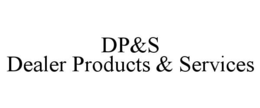 DP&S DEALER PRODUCTS & SERVICES trademark