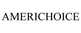 AMERICHOICE trademark