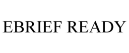 EBRIEF READY trademark