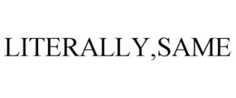 LITERALLY,SAME trademark