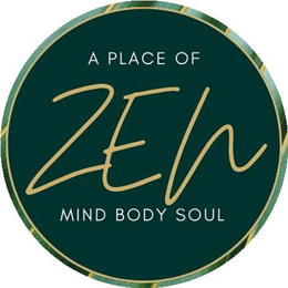 A PLACE OF ZEN MIND BODY SOUL trademark