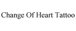 CHANGE OF HEART TATTOO trademark